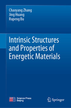 Hardcover Intrinsic Structures and Properties of Energetic Materials Book