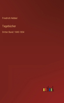 Hardcover Tagebücher: Dritter Band: 1845-1854 [German] Book