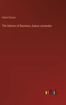 The Satires of Decimus Junius Juvenalis