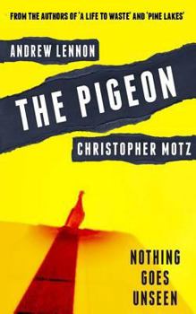 Paperback The Pigeon: Nothing Goes Unseen Book