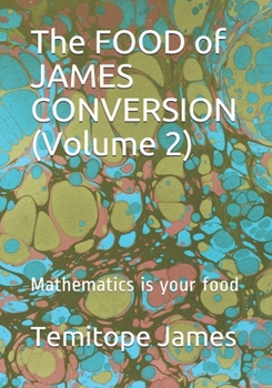 Paperback The FOOD of JAMES CONVERSION (Volume 2): Mathematics is your food Book