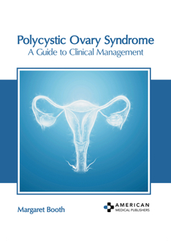 Hardcover Polycystic Ovary Syndrome: A Guide to Clinical Management Book