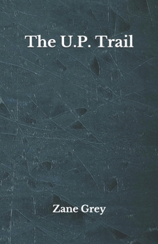 Paperback The U.P. Trail: Beyond World's Classics Book