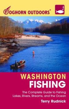 Paperback Foghorn Outdoors Washington Fishing: The Complete Guide to Fishing on Lakes, Rivers, Streams, and the Ocean Book