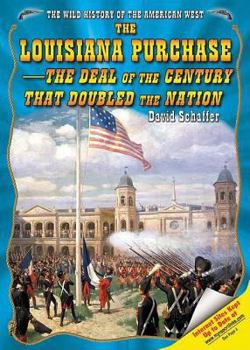 Library Binding The Louisiana Purchase: The Deal of the Century That Doubled the Nation Book