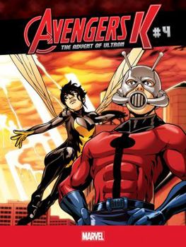 The Advent of Ultron #4 - Book #4 of the Avengers K: The Advent of Ultron
