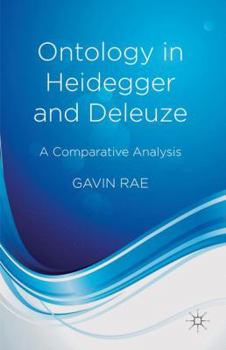 Hardcover Ontology in Heidegger and Deleuze: A Comparative Analysis Book