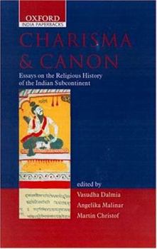 Paperback Charisma and Canon: Essays on the Religious History of the Indian Subcontinent Book