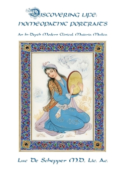 Hardcover Discovering Life: Homeopathic Portraits, An In-Depth Modern Clinical Materia Medica Book