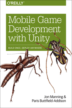 Paperback Mobile Game Development with Unity: Build Once, Deploy Anywhere Book