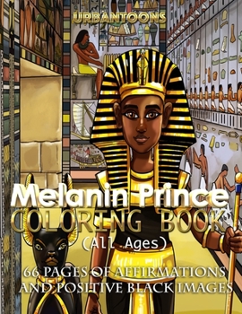 Paperback Melanin Prince Coloring Book (All ages): 66 pages of affirmations and positive black images Book