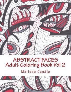 Paperback Abstract Faces: Adult Coloring Book Vol 2 Book