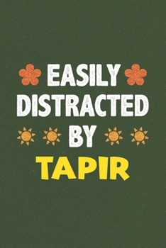 Paperback Easily Distracted By Tapir: A Nice Gift Idea For Tapir Lovers Funny Gifts Journal Lined Notebook 6x9 120 Pages Book