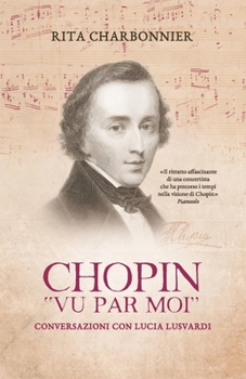 Paperback Chopin vu par moi: Conversazioni con Lucia Lusvardi [Italian] Book