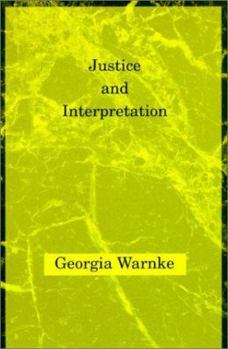 Hardcover Justice and Interpretation (Studies in Contemporary German Social Thought) Book