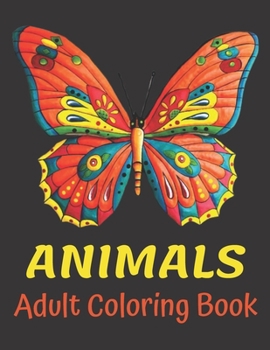 Paperback Animals Adult Coloring Book: Stress Relieving Animal Designs With Over 66 Unique Paterns Including Lions, Tigers, Birds, Fish, and More! Book