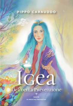 Paperback Igea: Dea della Prevenzione [Italian] Book
