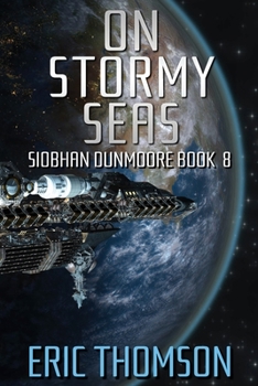 On Stormy Seas - Book #8 of the Siobhan Dunmoore