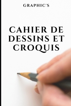 Paperback Cahier de Dessins Et Croquis: 100 pages blanches - original [French] Book