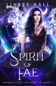 Spirit of the Fae - Book #4 of the Dragon's Gift: The Dark Fae