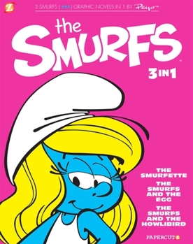 The Smurfs 3-in-1 #2: The Smurfette, The Smurfs and the Egg, and The Smurfs and the Howlibird - Book #2 of the Smurfs 3-In-1