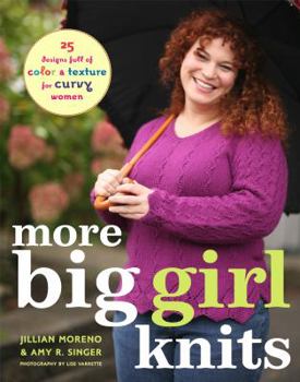 Hardcover More Big Girl Knits: 25 Designs Full of Color and Texture for Curvy Women Book