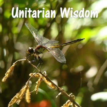 Unitarian Wisdom (Wildlife Brought to Life Series)