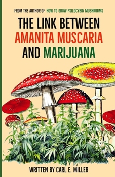 Paperback The Link Between Amanita muscaria and Marijuana Book