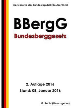 Paperback Bundesberggesetz (BBergG), 2. Auflage 2016 [German] Book