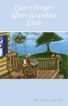 Paperback Don't Forget What Grandma Said! Book