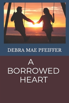 Paperback A Borrowed Heart Book