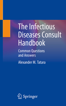Paperback The Infectious Diseases Consult Handbook: Common Questions and Answers Book