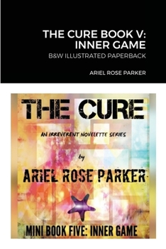 Paperback The Cure Book V: Inner Game: B&w Illustrated Paperback Book