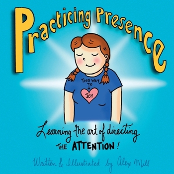 Paperback Practicing Presence: Learning the Art of Directing the Attention! Book