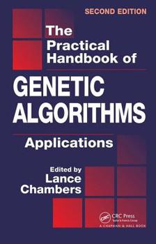 The Practical Handbook of Genetic Algorithms: Applications