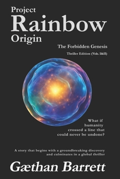 Paperback Project Rainbow: Origin: Forbidden Genesis - Thriller Edition Book