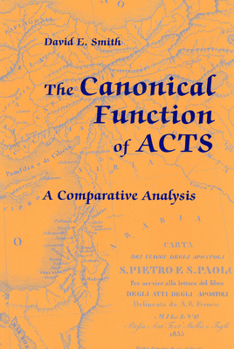 Paperback The Canonical Function of Acts: A Comparative Analysis Book