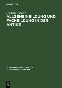 Hardcover Allgemeinbildung Und Fachbildung in Der Antike [German] Book