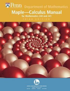 Paperback Upenn- Maple Manual for Math 240 & 241 3e Book