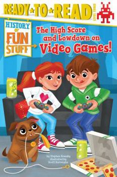Hardcover The High Score and Lowdown on Video Games!: Ready-To-Read Level 3 Book