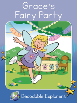 Paperback Grace's Fairy Party: Skills Set 8 (Red Rocket ™ Readers Decodable Explorers) Book