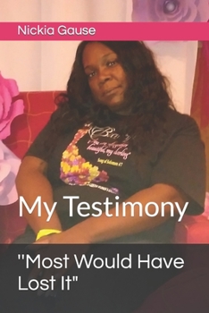 Paperback ''Most Would Have Lost It: My Testimony Book