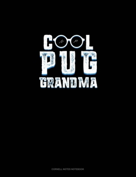 Paperback Cool Pug Grandma: Cornell Notes Notebook Book