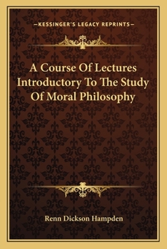 Paperback A Course Of Lectures Introductory To The Study Of Moral Philosophy Book