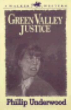 Hardcover Green Valley Justice (A Walker Western) Book