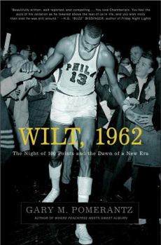 Hardcover Wilt, 1962: The Night of 100 Points and the Dawn of a New Era Book