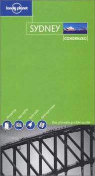 Lonely Planet Sydney Condensed - Book  of the Lonely Planet Condensed/Best of
