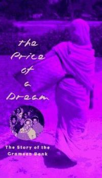 Paperback The Price of a Dream: The Story of the Grameen Bank Book