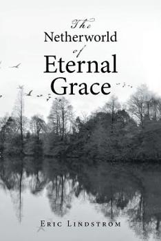 Paperback The Netherworld of Eternal Grace Book