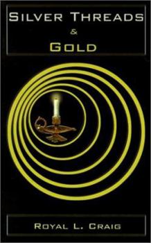 Paperback Silver Threads & Gold: The Message of the Mystics Book